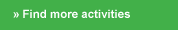 Find more activities