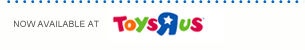 Now available at ToysRUs
