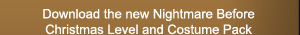 Download the new Nightmare Before Christmas Level and Costume Pack