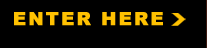 ENTER HERE