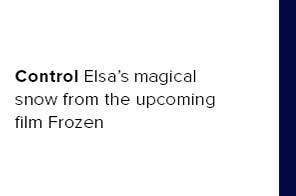 Control Elsa's magical snow from the upcoming film Frozen
