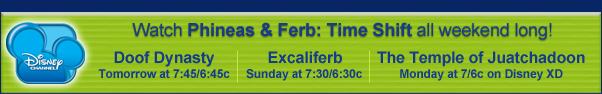 Watch Phineas & Ferb: Time Shift all weekend long!
