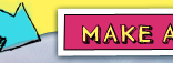 MAKE A VIDEO