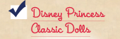 Disney Princess Classic Dolls