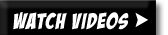 WATCH VIDEOS
