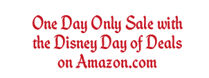 One Day Only Sale with the Disney Day of Deals on Amazon.com