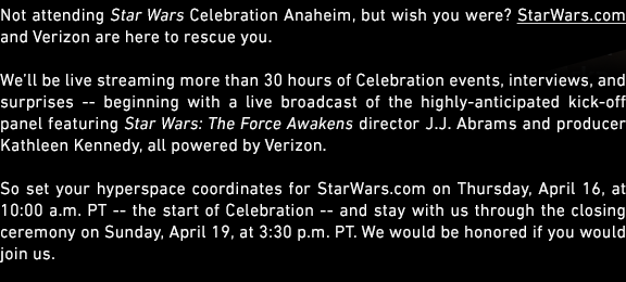 Not attending Star Wars Celebration Anaheim, but wish you were? StarWars.com is here to rescue you.