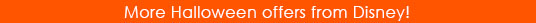 More Halloween offers from Disney!