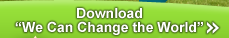 Download We Can Change the World
