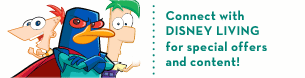 Branchez-vous sur DISNEY LIVING pour des offres et des contenus spéciaux!