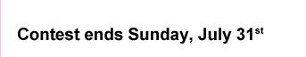 Contest ends Sunday, July 31