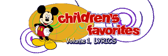 Children's Favorites Volume 1, LYRICS