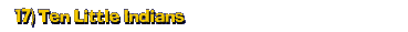 17) Ten Little Indians