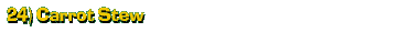 24) Carrot Stew
