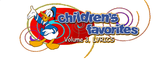 Children's Favorites Volume 3, LYRICS