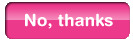 No, thanks